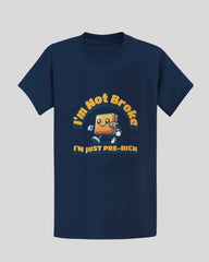 I'm Not Broke T-shirt in Navy