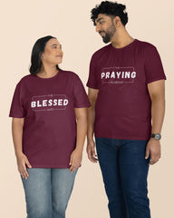 Blessed and Praying Matching Couple T-Shirts - Wine