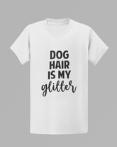 Dog Hair is My Filter T-shirt