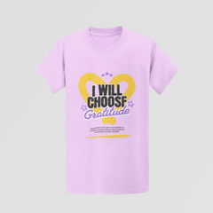 "I Will Choose Gratitude" Unisex T-Shirt