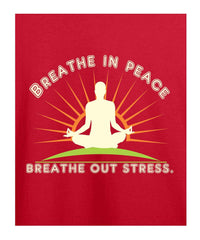 Breathe In, Breathe Out T-shirt