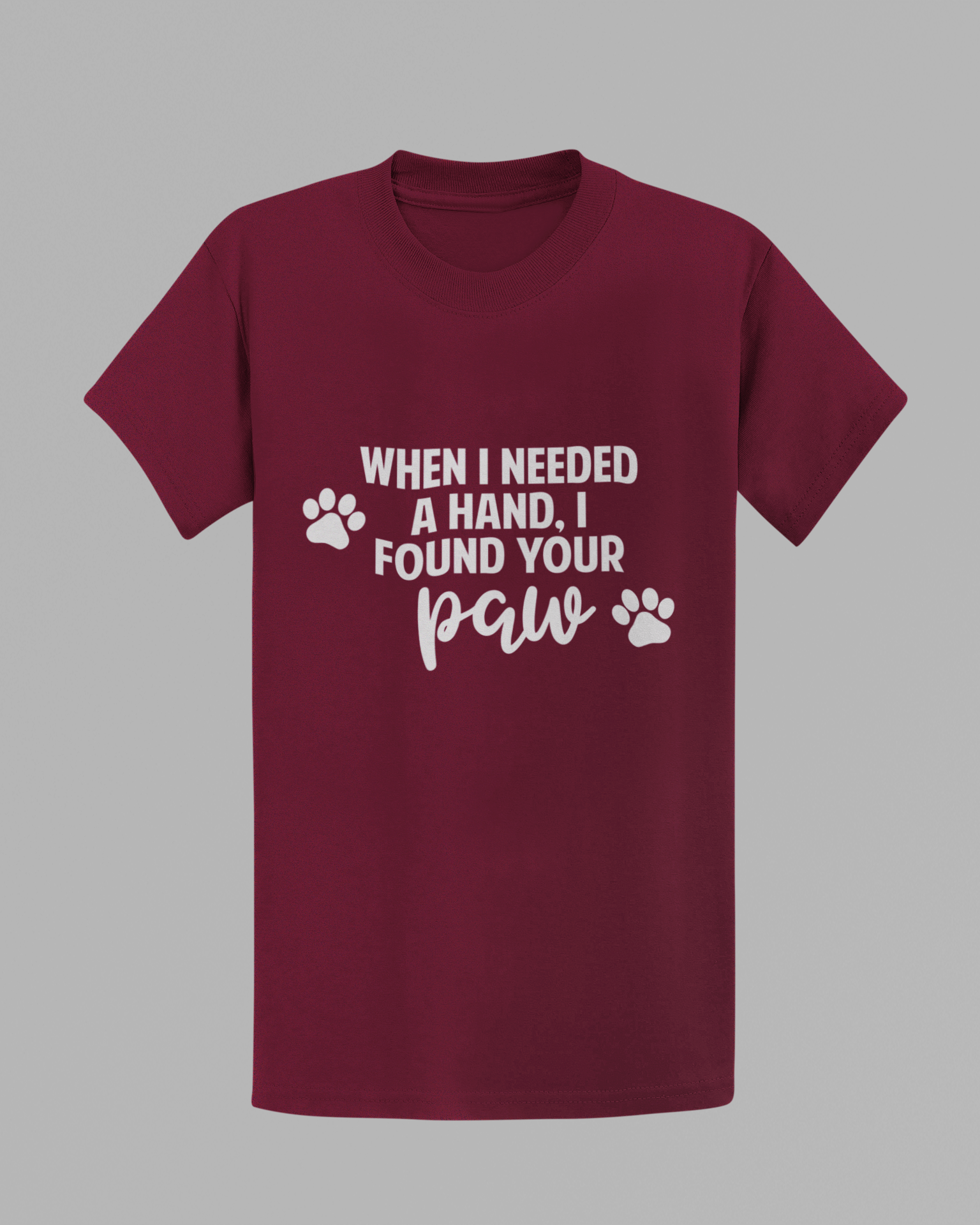When I Needed A Hand, I Found Your Paw T-shirt