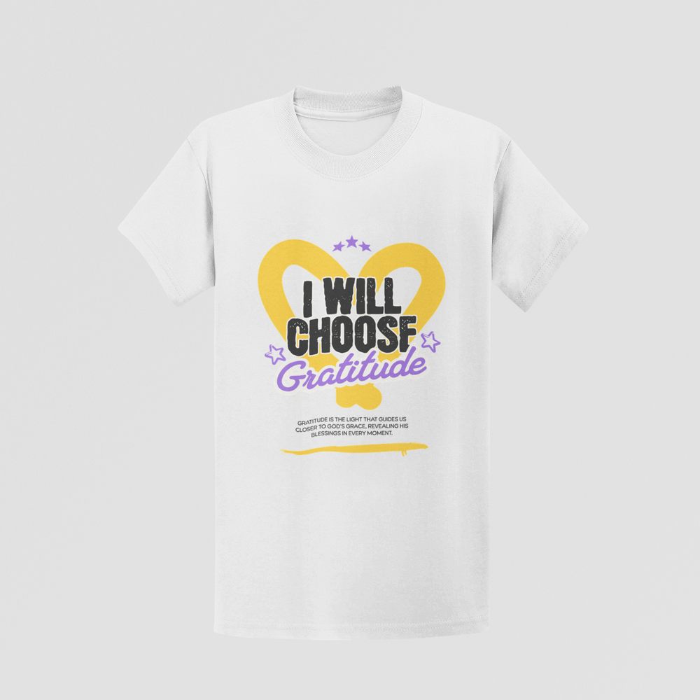 "I Will Choose Gratitude" Unisex T-Shirt